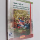 Liisa Karlsson : Sadutus : avain osallistavaan toimintaku... - pikkukuva 1