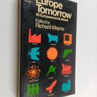 Richard Mayne : Europe Tomorrow: 16 Europeans Look Ahead - pikkukuva 1