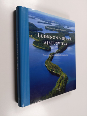 Jyrki (toim.) Paaskoski : Luonnon vihreä ajatusviiva : Pu...