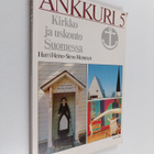 Harri Heino ym. : Ankkuri 5 : Kirkko ja uskonto Suomessa - pikkukuva 1