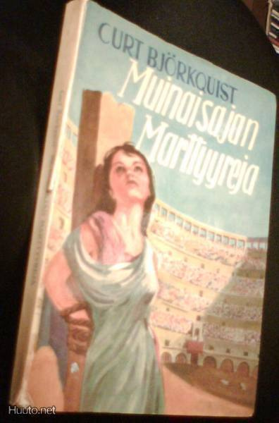 Curt Björkquist: Muinaisajan marttyyreja (Sis.pk:t)