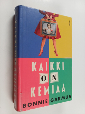 Bonnie Garmus : Kaikki on kemiaa