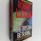 Robert Ludlum : The Tristan betrayal - pikkukuva 1