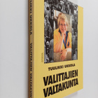 Tuulikki Ukkola : Valittajien valtakunta (signeerattu, te... - pikkukuva 1