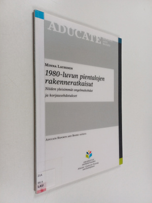 Minna Laurinen : 1980-luvun pientalojen rakenneratkaisut ...