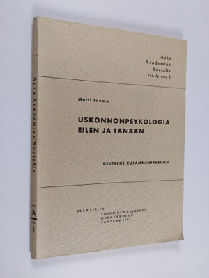 Matti Luoma : Uskonnonpsykologia eilen ja tänään - proble...