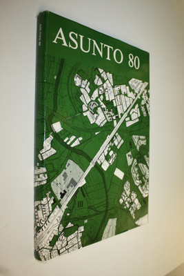Asunto 80 : vuosikymmen Helsingin kaupungin asuntotuotantoa