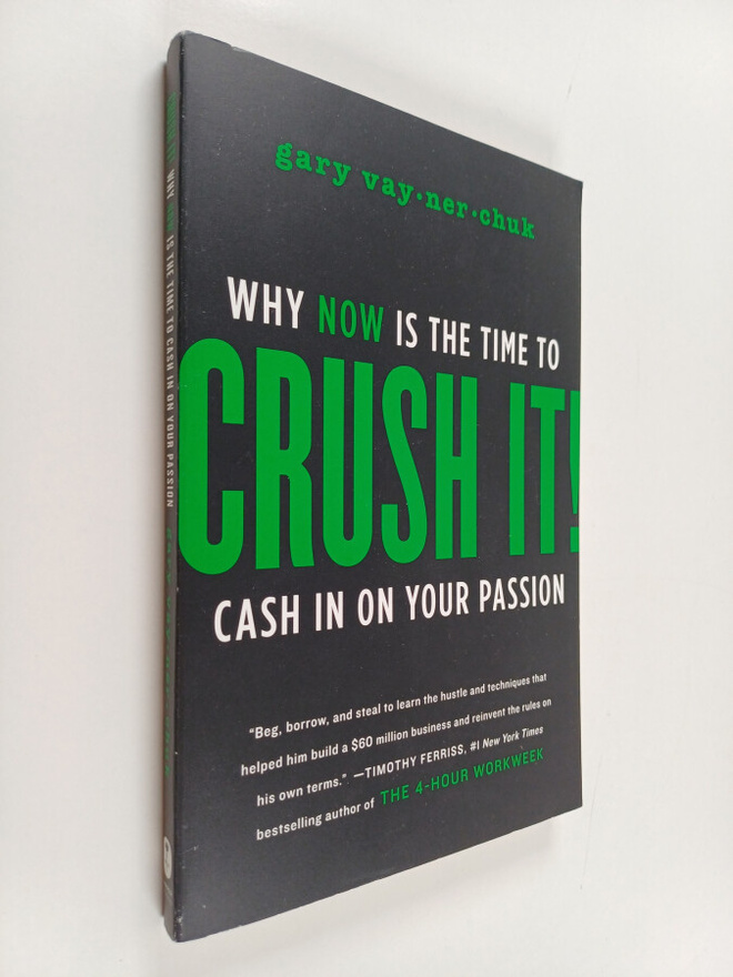 Gary Vaynerchuk : Crush it! : why now is the time to cash...