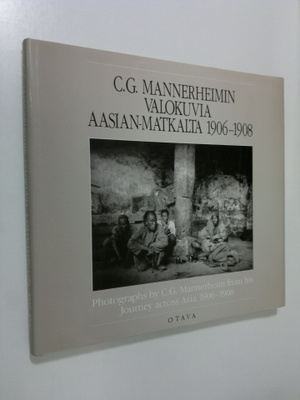 Carl Gustaf Emil Mannerheim : C. G. Mannerheimin valokuvi...