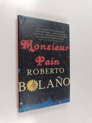 Roberto Bolano : Monsieur Pain