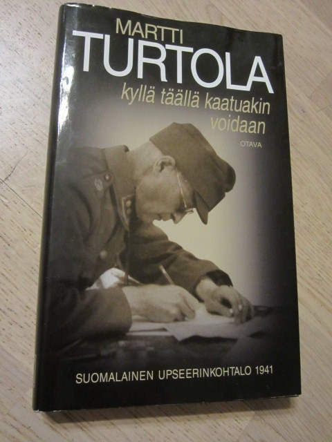 Martti Turtola / Kyllä täällä kaatuakin voidaan