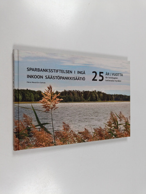 Maria Wasström-Sarkola : Inkoon säästöpankkisäätiö = Spar...