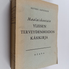 Severi Savonen : Maalaiskuntain yleisen terveydenhoidon k... - pikkukuva 1