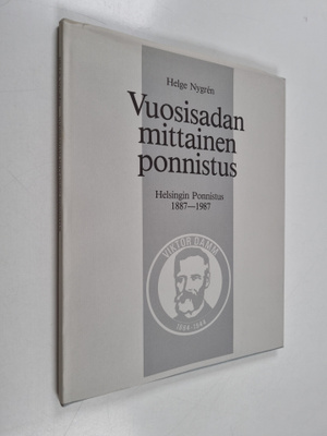 Helge Nygren : Vuosisadan mittainen ponnistus : Helsingin...
