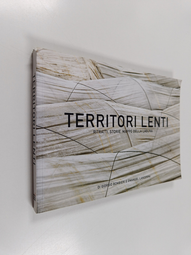 Giorgio Bombieri ym. : Territori lenti : Ritratti, storie...