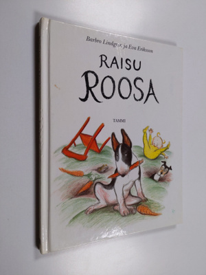 Barbro Lindgren ym. : Raisu Roosa