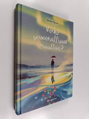 Markku Ojanen : Voiko persoonallisuus muuttua?