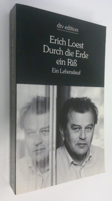 Erich Loest : Durch die Erde ein Riss : ein lebenslauf