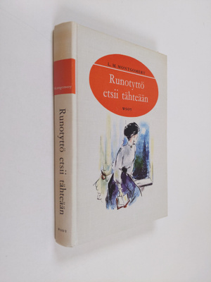 L. M. Montgomery : Runotyttö etsii tähteään