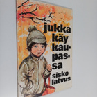 Sisko Latvus : Jukka käy kaupassa - pikkukuva 1