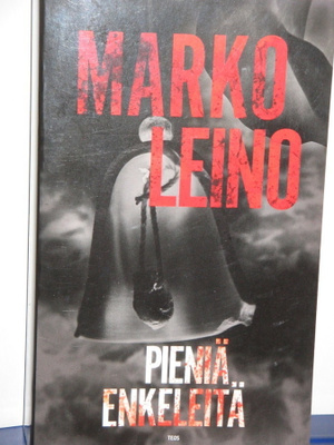 Marko Leino : PIENIÄ ENKELEITÄ
