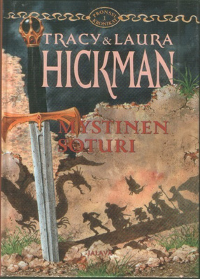 Tracy & Laura Hickman: Mystinen soturi (sid.Jalava 2005)