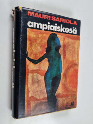 Mauri Sariola : Ampiaiskesä