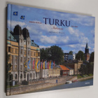 Markku Heikkilä : Turku : ikikaunis = Turku : enduring be... - pikkukuva 1
