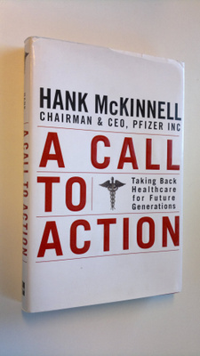 Henry A. McKinnell : A Call to Action - Taking Back Healt...