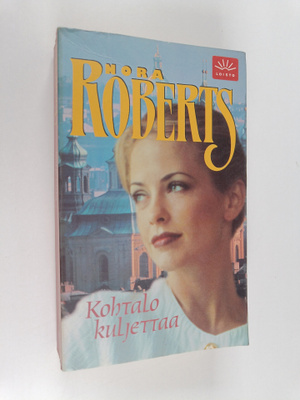 Nora Roberts : Kohtalo kuljettaa