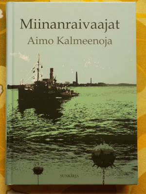Aimo Kalmeenoja:  Miinanraivaajat
