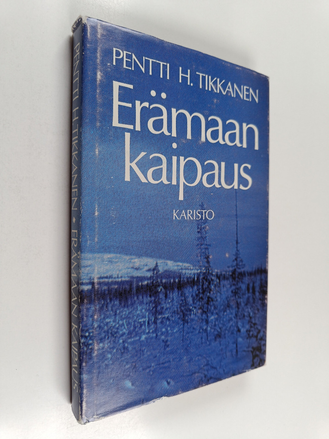 Pentti H. Tikkanen : Erämaan kaipaus