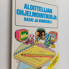 Lisa Watts : Aloittelijan ohjelmointikirja : BASIC ja kon... - pikkukuva 1