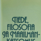 Ilkka Niiniluoto: Tiede, filosofia ja maailmankatsomus - pikkukuva 1