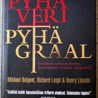 [Kirja] BAIGENT, LEIGH & LINCOLN: PYHÄ VERI, PYHÄ GRAAL - pikkukuva 1