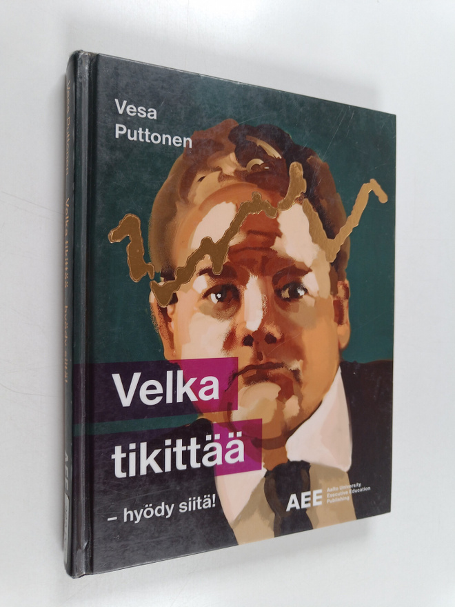 Vesa Puttonen : Velka tikittää : hyödy siitä!