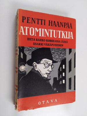 Pentti Haanpää : Atomintutkija ja muita juttuja