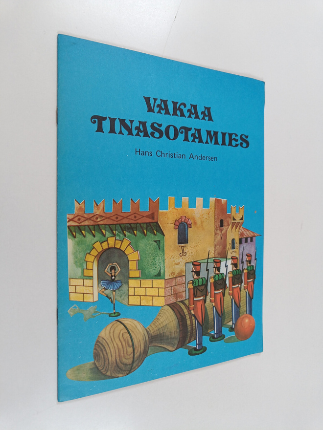 Hans Christian Andersen : Vakaa tinasotamies