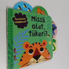Marleen Wessels : Missä olet, tiikeri? - pikkukuva 1