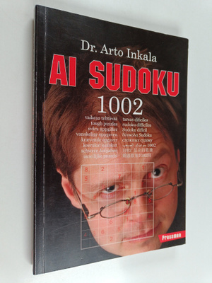 Arto Inkala : AI sudoku : 1002 vaikeaa tehtävää