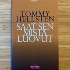 Tommy Hellsten: Saat sen mistä luovut - pikkukuva 1