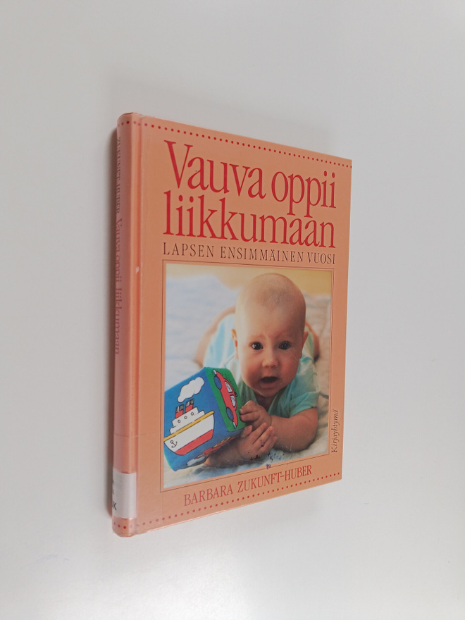 Vauva oppii liikkumaan : lapsen ensimmäinen vuosi