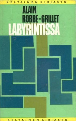 ROBBE-GRILLET: Labyrintissa (1. p. 1964)
