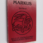 Bo Giertz : Markus : selitys evankeliumiin Markuksen mukaan - pikkukuva 1
