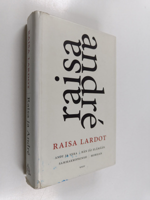 Raisa Lardot : Raisa ja Andre