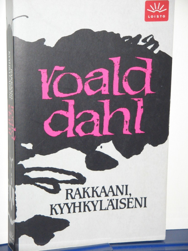 Roald Dahl : RAKKAANI, KYYHKYLÄISENI