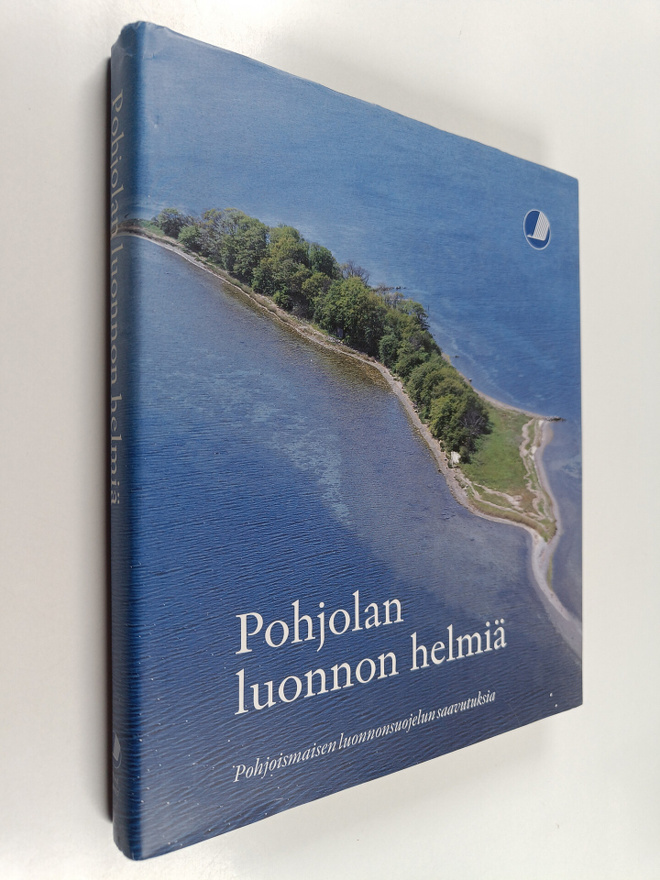 Pohjolan luonnon helmiä : Pohjoismaisen luonnonsuojelun s...