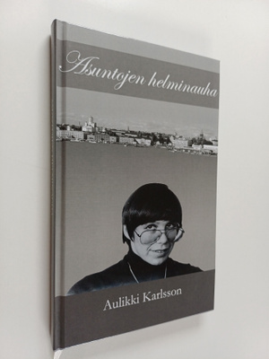 Aulikki Karlsson : Asuntojen helminauha