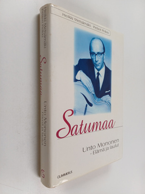 Heikki Metsämäki ym. : Satumaa : Unto Mononen - elämä ja ...