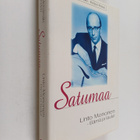 Heikki Metsämäki ym. : Satumaa : Unto Mononen - elämä ja ... - pikkukuva 1